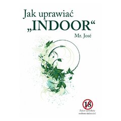 Jak uprawiac indoor